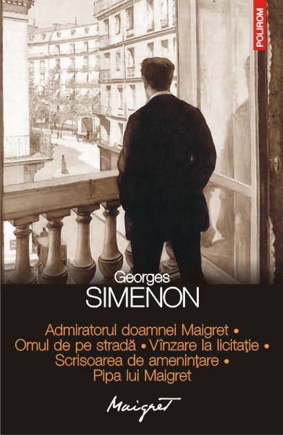 Admiratorul doamnei Maigret. Omul de pe strada. Vinzare de licitatie - Georges Simenon