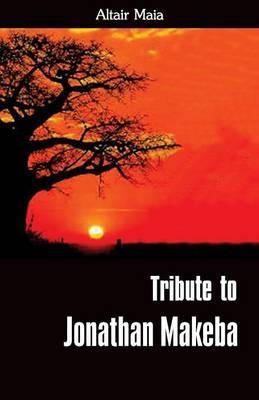 Tribute to Jonathan Makeba