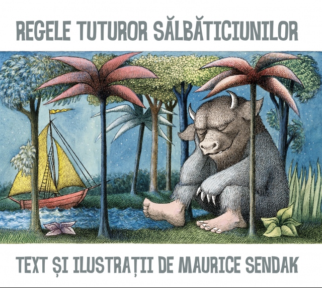 Regele tuturor salbaticiunilor - Maurice Sendak