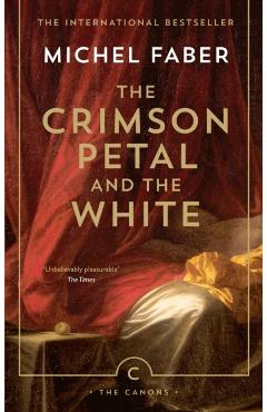 The Crimson Petal And The White - Michel Faber