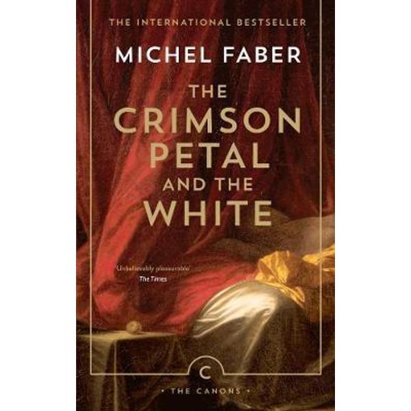 The Crimson Petal And The White - Michel Faber