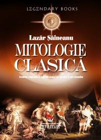 Coperta cărții 'Mitologie clasica - Lazar Saineanu'