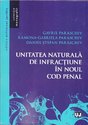 Unitatea naturala de infractiuni in noul Cod penal - Gavril Paraschiv