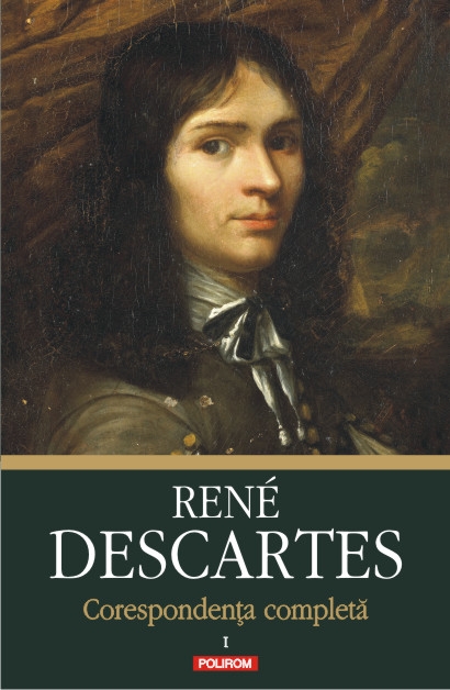 Corespondenta completa Vol.1 - Rene Descartes