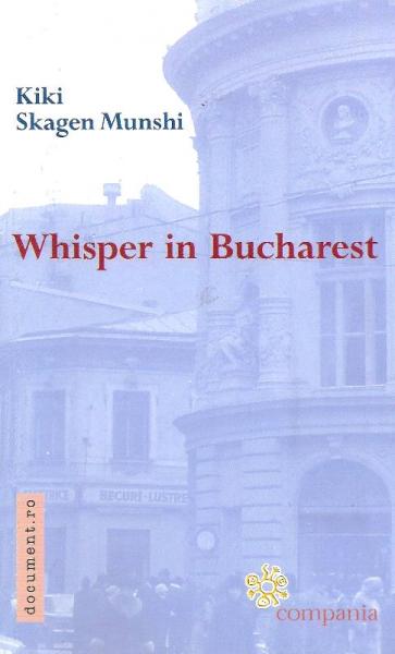 Whisper In Bucharest - Kiki Skagen Munshi