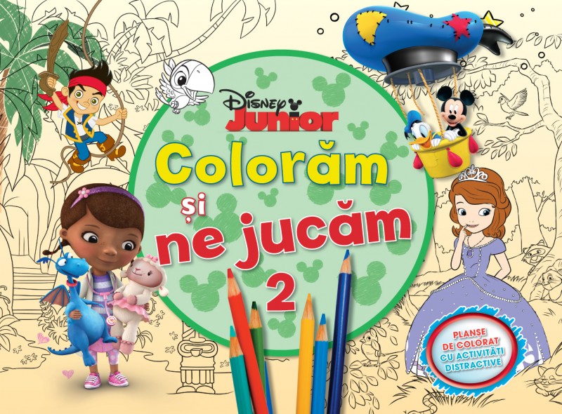 Disney Junior - Coloram si ne jucam 2. Planse de colorat cu activitati distractive