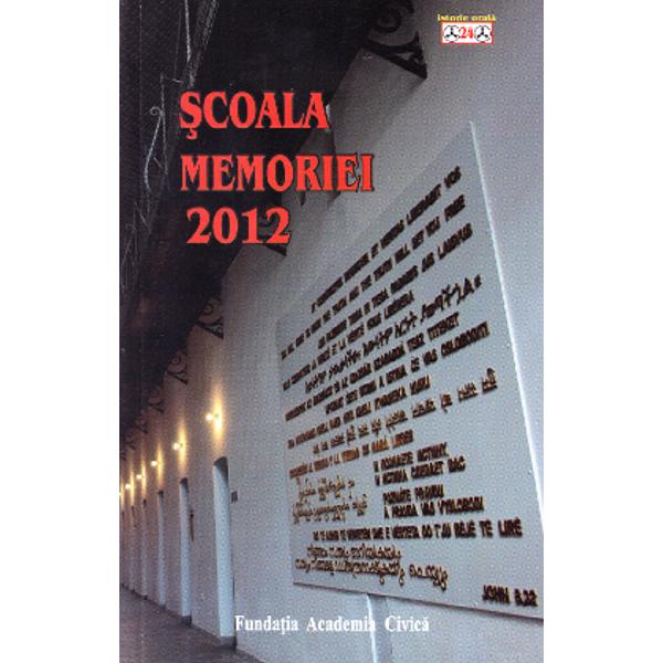Scoala Memoriei 2012