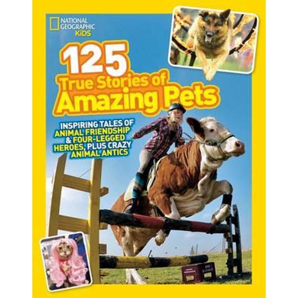 125 True Stories of Amazing Pets