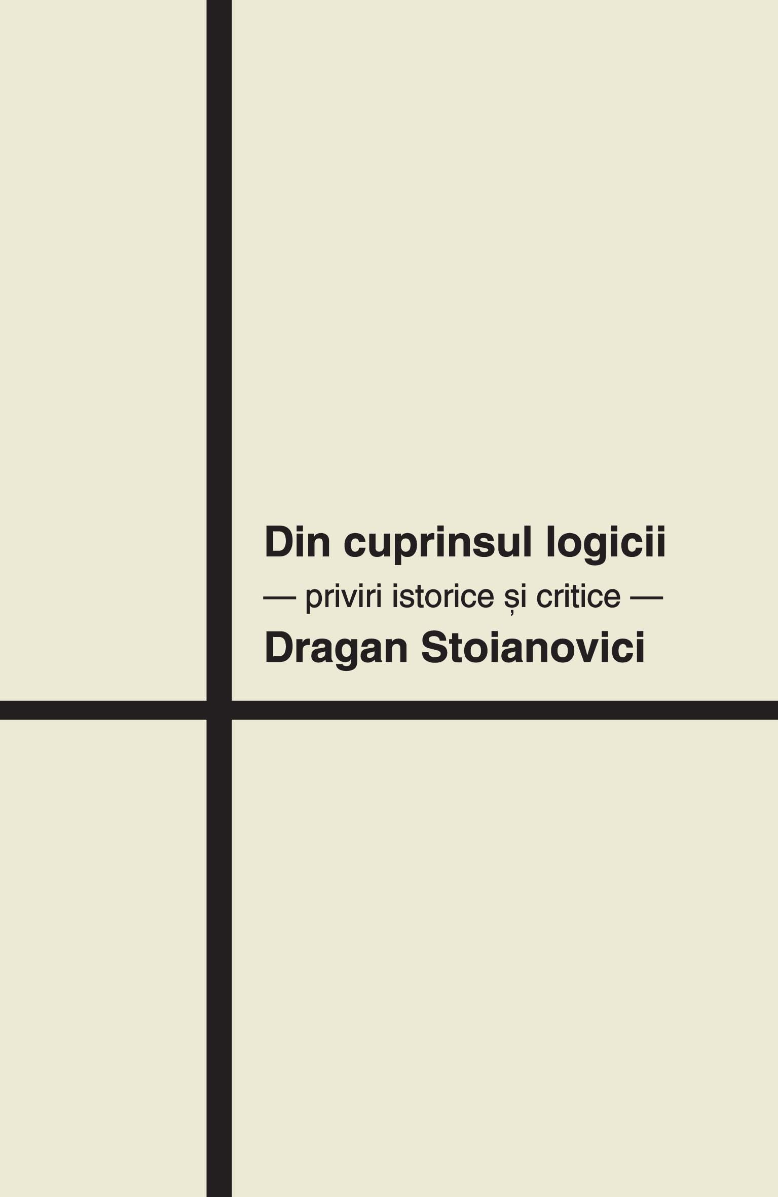 Din cuprinsul logicii - Dragan Stoianovici