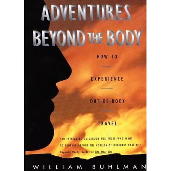 Adventures beyond the Body