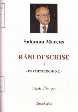 Rani deschise vol.4 - Solomon Marcus