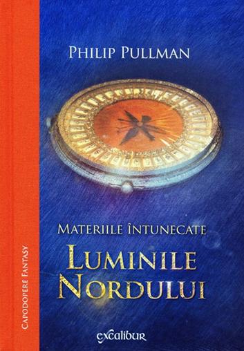 Materiile intunecate: Luminile Nordului - Philip Pullman