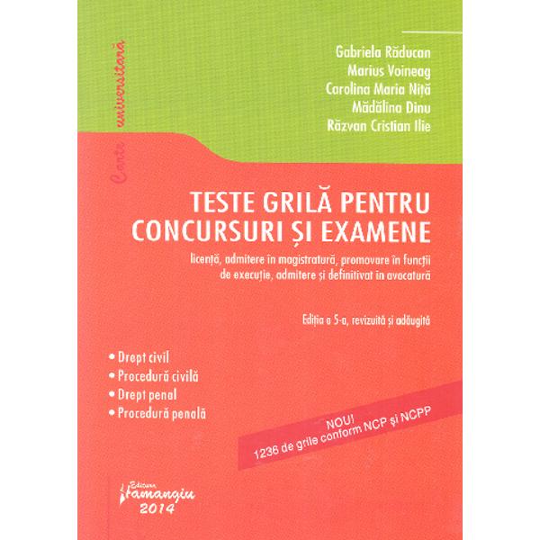 Teste grila pentru concursuri si examene ed.5 - Gabriela Raducan, Marius Voineag, Carolina Maria Nita, Madalina Dinu, Razvan Cristian Ilie