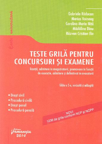 Teste grila pentru concursuri si examene ed.5 - Gabriela Raducan, Marius Voineag, Carolina Maria Nita, Madalina Dinu, Razvan Cristian Ilie