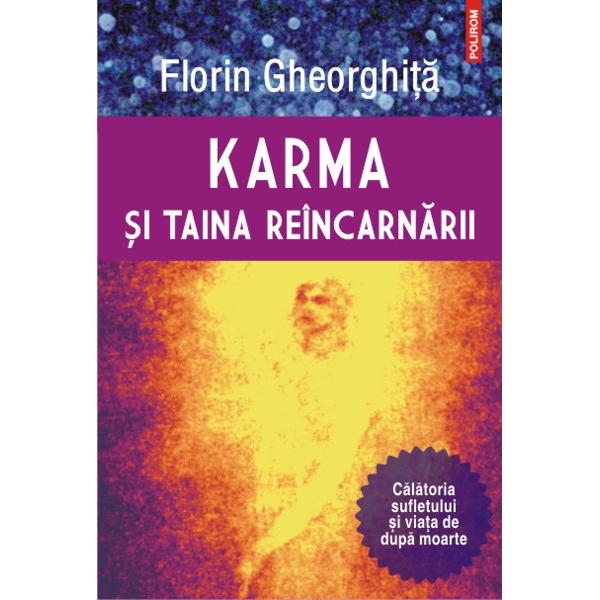 Karma si taina reincarnarii ed.2 - Florin Gheorghita