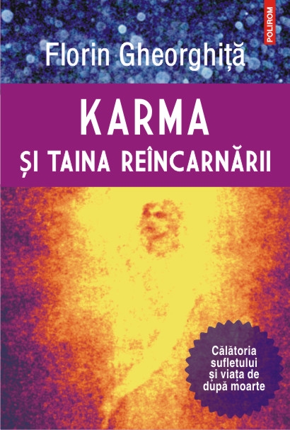 Karma si taina reincarnarii ed.2 - Florin Gheorghita