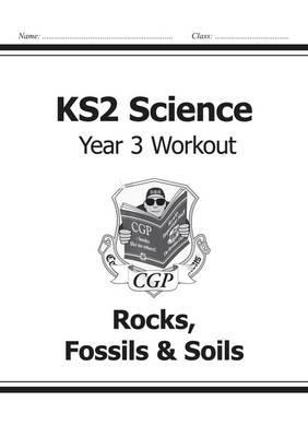 KS2 Science Yr3 Workout Rocks Fossils &