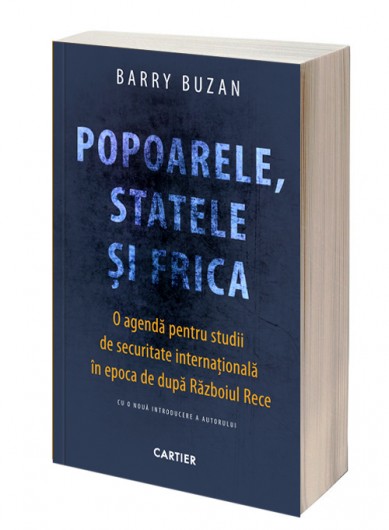 Popoarele, Statele Si Frica - Barry Buzan