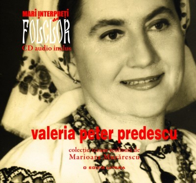 Valeria Peter Predescu: Mari Interpreti De Folclor (Carte + Cd Audio)