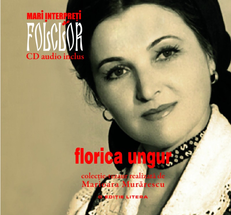 Florica Ungur: Mari Interpreti De Folclor (Carte + Cd Audio)