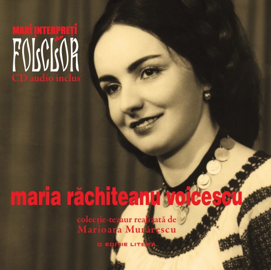 Maria Rachiteanu Voicescu: Mari Interpreti De Folclor (Carte + Cd Audio)
