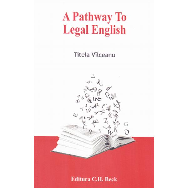 A Pathway To Legal English - Titela Vilceanu