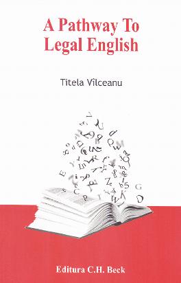 A Pathway To Legal English - Titela Vilceanu