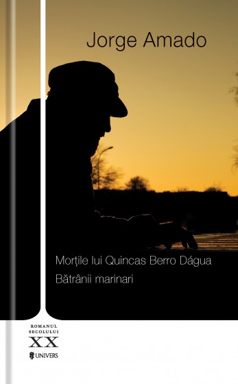 Mortile lui Quincas Berro Dagua. Batranii marinari - Jorge Amado