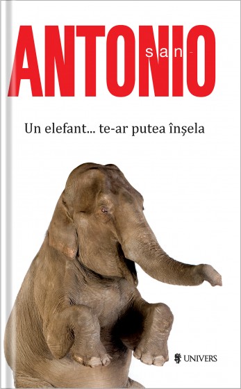 Un elefant... te-ar putea insela - San-Antonio (Frederic Dard)