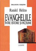 Evangheliile intre istorie si fictiune - Randel Helms