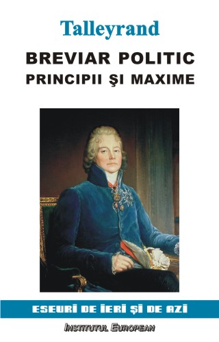 Breviar Politic. Principii Si Maxime - Talleyrand
