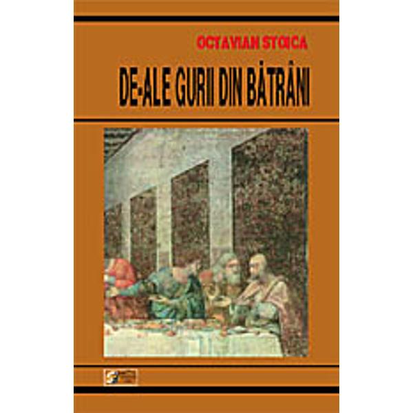 De-ale gurii din batrani - Ocravian Stoica