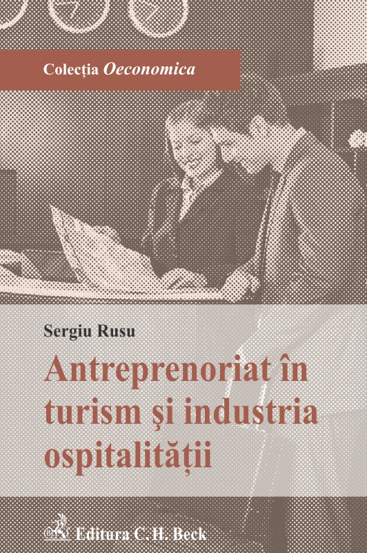 Antreprenoriat in turism si industria ospitalitatii - Sergiu Rusu