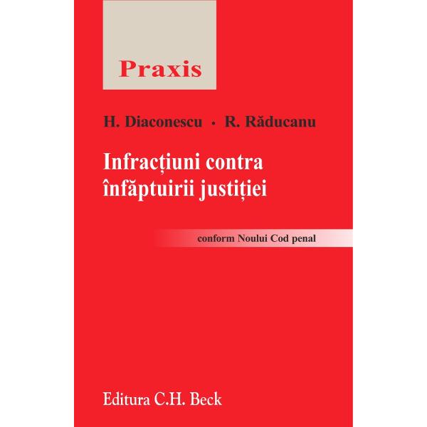 Infractiuni contra infaptuirii justitiei - H. Diaconescu, E. Raducanu