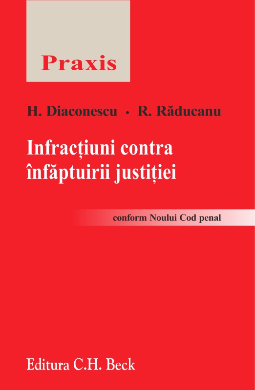 Infractiuni contra infaptuirii justitiei - H. Diaconescu, E. Raducanu