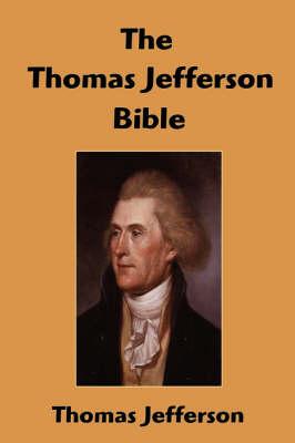 Thomas Jefferson Bible The Life And Mora