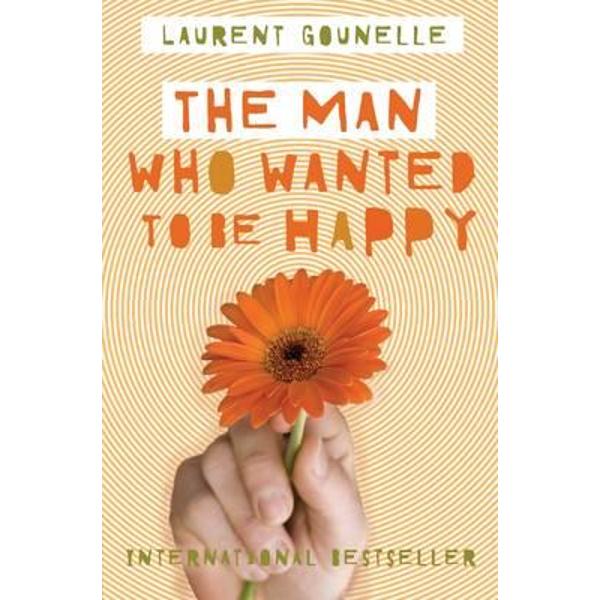 Man Who Wanted To Be Happy