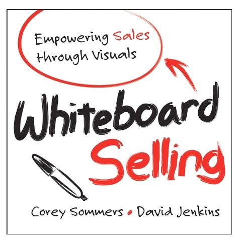 Whiteboard Selling - David Jenkins, Corey Sommers