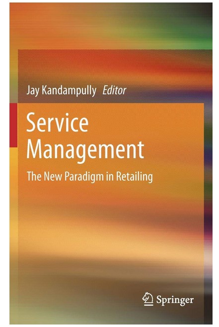 Service Management: The New Paradigm in Retailing - Jay Kandampully