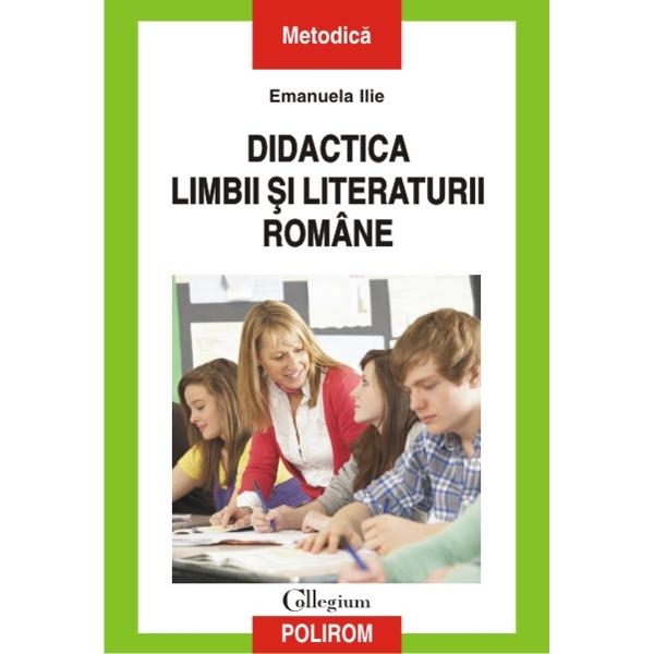 Didactica Limbii Si Literaturii Romane - Emanuela Ilie