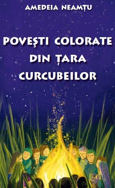 Povesti colorate din Tara Curcubeilor - Amedeia Neamtu