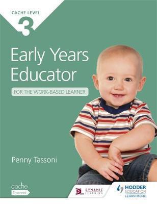 Cache Level 3 Early Years Educator for the Work-Based Learne