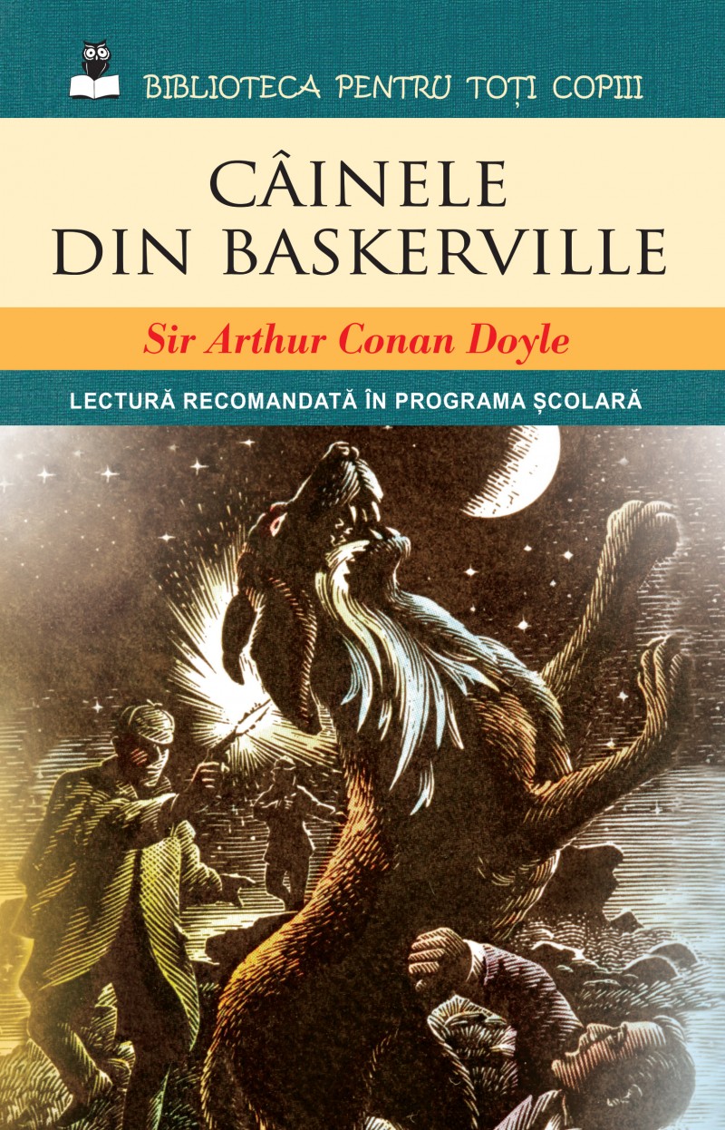 Cainele din Baskerville - Sir Arthur Conan Doyle