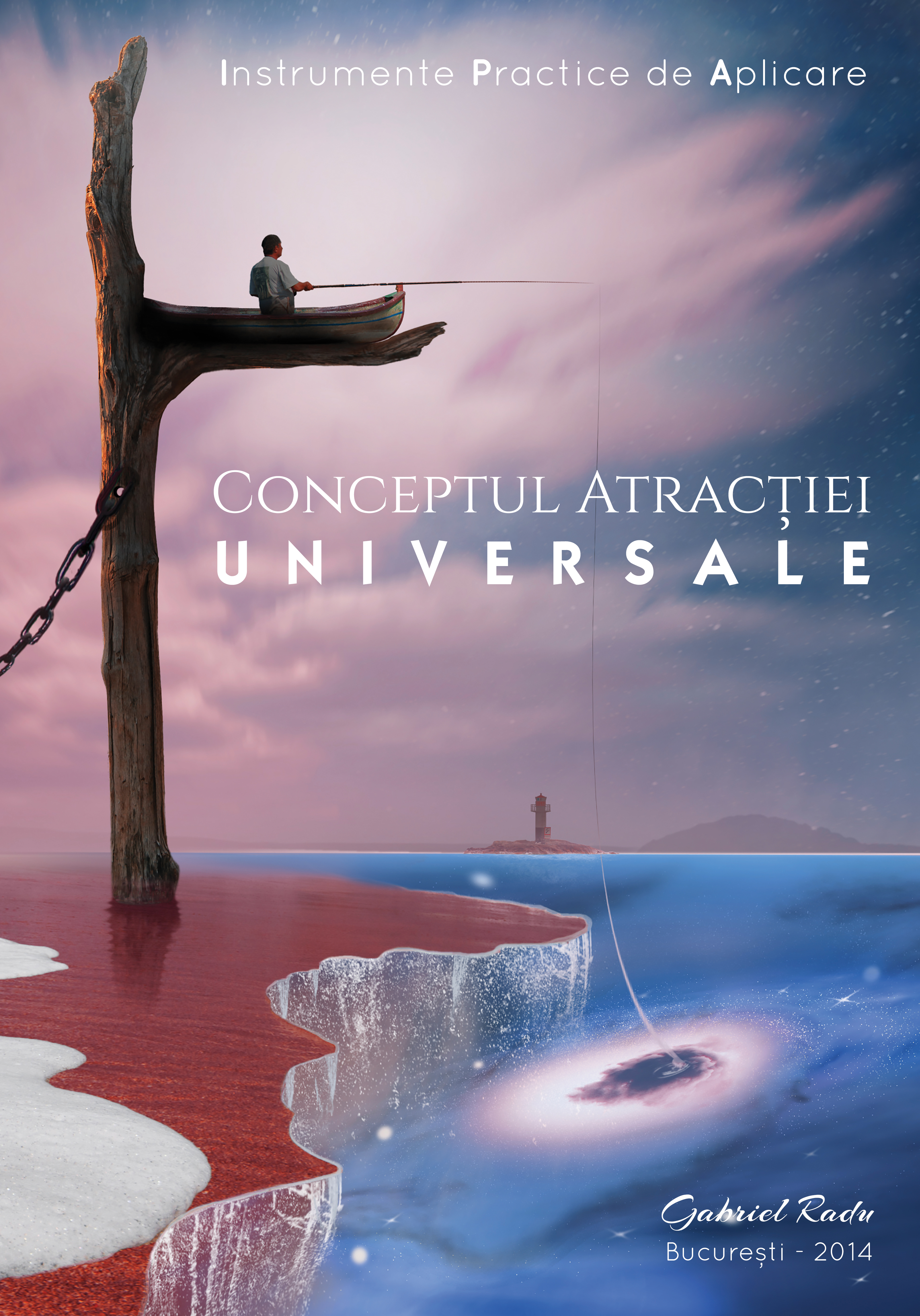 Conceptul Atractiei Universale - Gabriel Radu