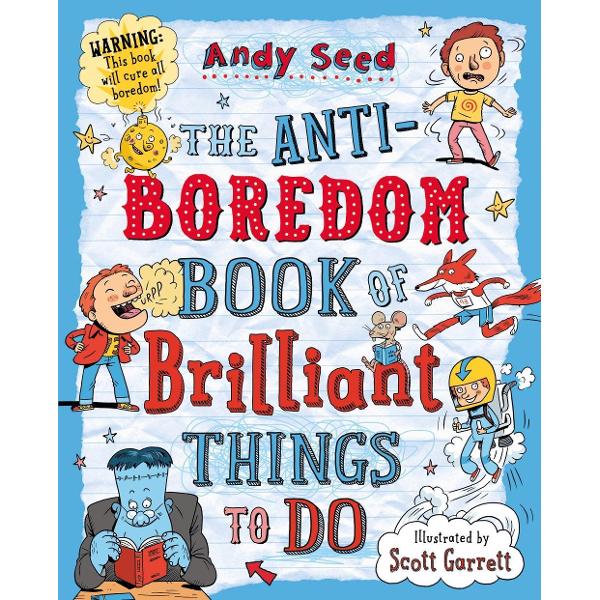 Anti-Boredom Book of Brilliant Things to Do