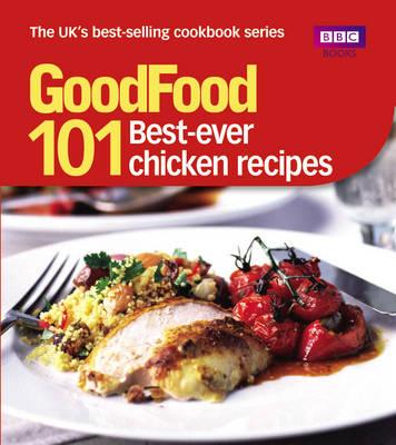 Good Food 101 Best Ever Chicken Recipes