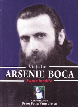 Viata lui Arsenie Boca. Fapte inedite - Petru Vamvulescu