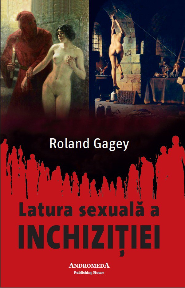 Latura sexuala a inchizitiei - Roland Gagey