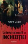 Latura sexuala a inchizitiei - Roland Gagey