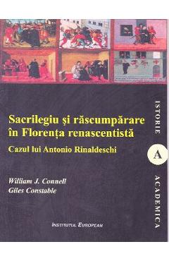 Poza produsului Sacrilegiu si rascumparare in Florenta renascentista - William J. Connell, Giles Constable